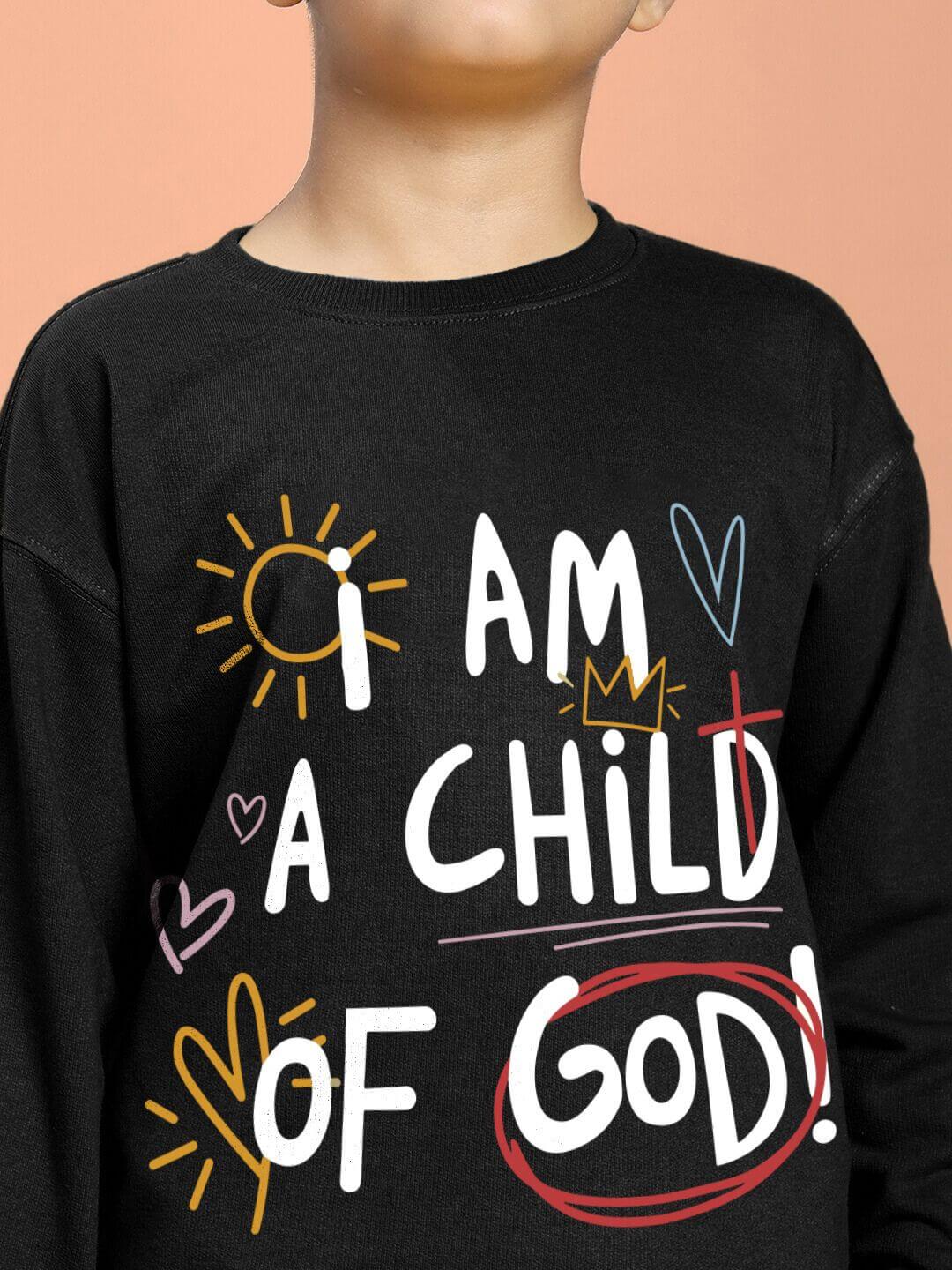 I AM A CHILD OF GOD SWEATSHIRT FOR BOYS AND GIRLS BLACK - KIDS SWEATSHIRT