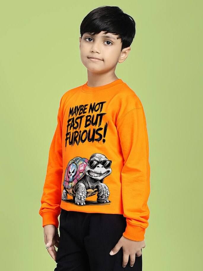 NOT FAST BUT FURIOUS PRINT SWEATSHIRT BOYS AND GIRLS ORANGE with turtle graphic.