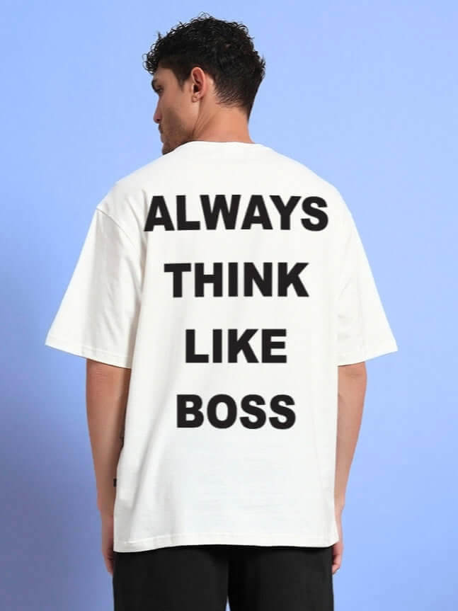 Back view of white oversized t-shirt with "Always Think Like Boss" slogan, suitable for casual summer wear.